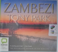Zambezi written by Tony Park performed by Richard Aspel on Audio CD (Unabridged)